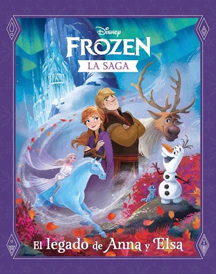 FROZEN LA SAGA : EL LEGADO DE ANA Y ELSA | 9788417062873 | DISNEY