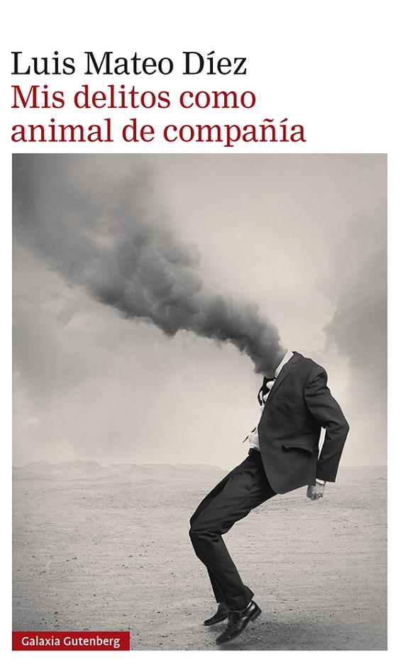 MIS DELITOS COMO ANIMAL DE COMPAÑÍA | 9788419075628 | DÍEZ, LUIS MATEO