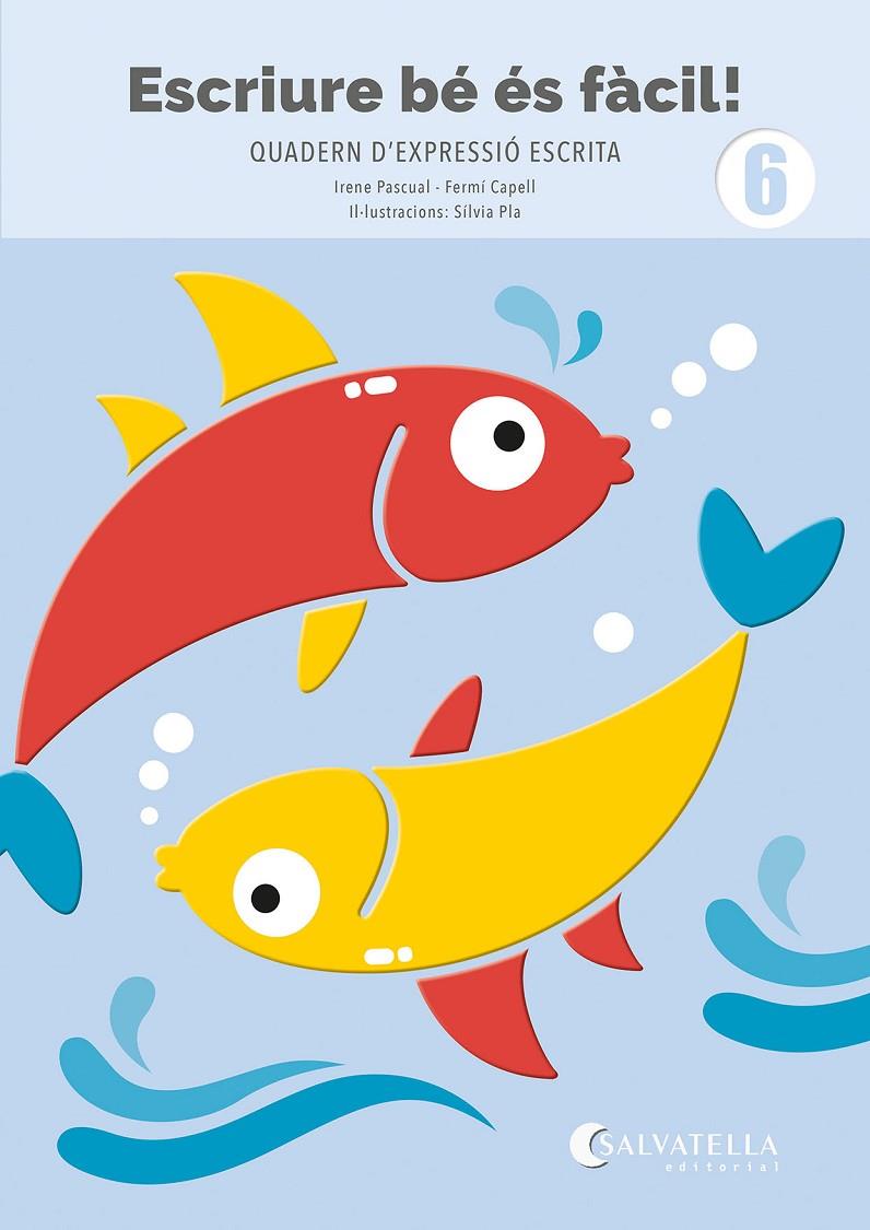 ESCRIURE BÉ ÉS FÀCIL! 6 | 9791388022012 | PASCUAL I VIDAL, IRENE ; CAPELL I TOMÀS, FERMÍ
