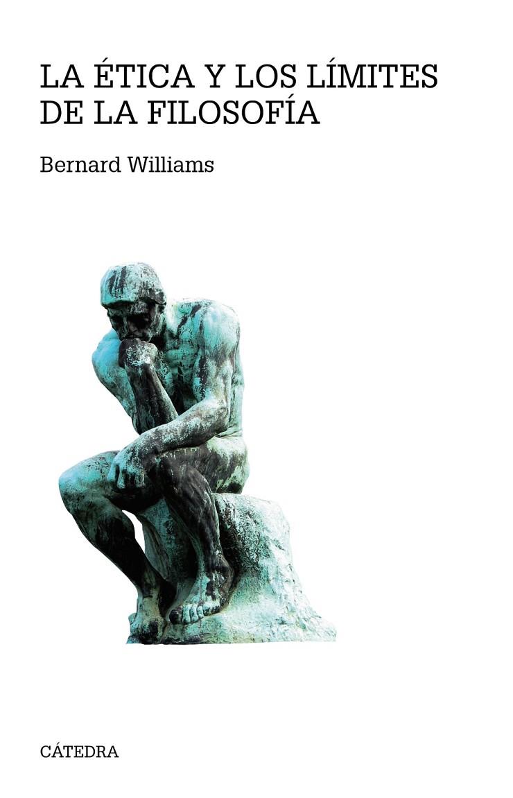 ETICA Y LOS LIMITES DE LA FILOSOFIA, LA | 9788437635613 | WILLIAMS, BERNARD