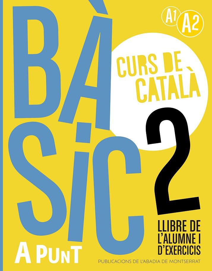 BÀSIC 2 CURS DE CATALÀ LLIBRE DE L'ALUMNE I D'EXERCICIS | 9788491914211 | VILAGRASA GRANDIA, ALBERT