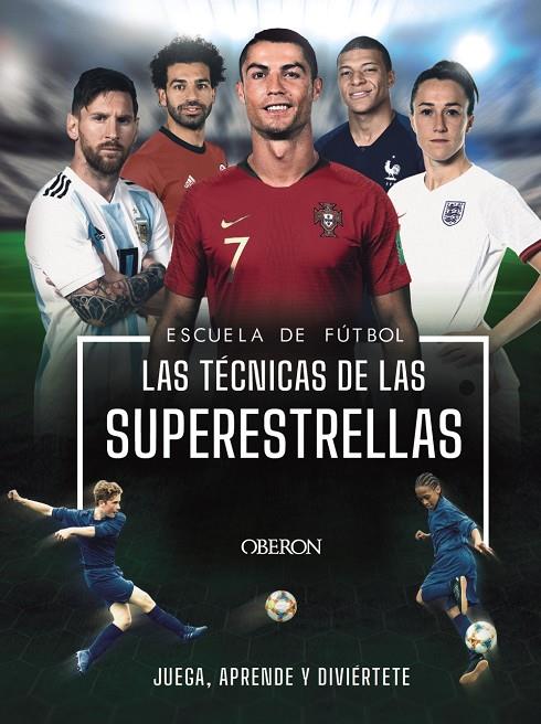 ESCUELA DE FUTBOL : TECNICAS DE LAS SUPERESTRELLAS | 9788441543027 | COLSON, ROB