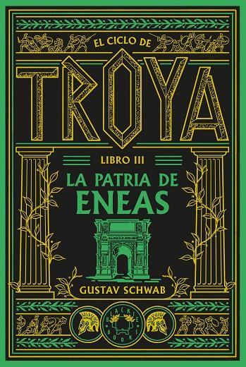 CICLO DE TROYA 3 : LA PATRIA DE ENEAS | 9791388154119 | SCHWAB, GUSTAV
