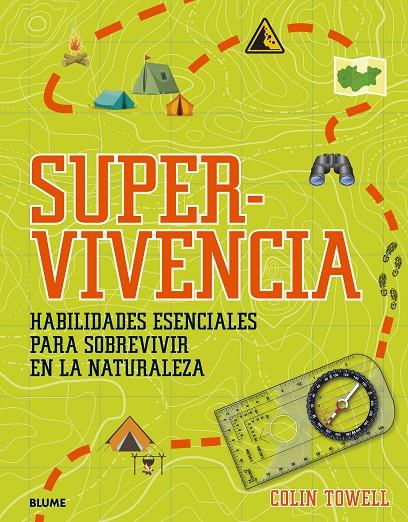 SUPERVIVENCIA : HABILIDADES ESENCIALES PARA SOBREVIVIR A LA NATURALEZA | 9788419499127 | TOWELL, COLIN