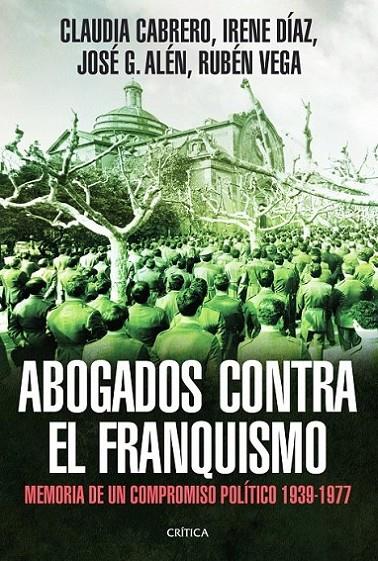 ABOGADOS CONTRA EL FRANQUISMO | 9788498926200 | CABRERO, CLAUDIA ; DIAZ, IRENE ; ALEN, JOSE G ; VEGA, RUBEN