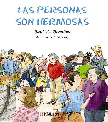 PERSONAS SON HERMOSAS, LAS | 9788419893062 | BEAULIEU, BAPTISTE ; LENG, QIN