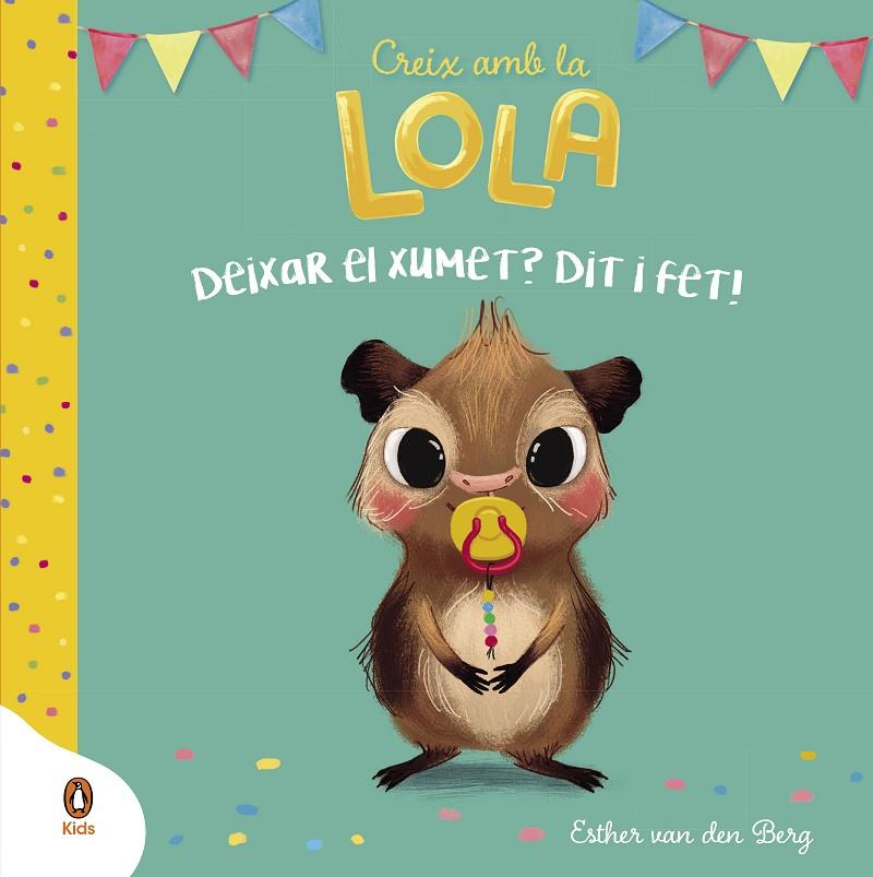 DEIXAR EL XUMET ? DIT I FET! (CREIX AMB LA LOLA) | 9788418817915 | VAN DEN BERG, ESTHER