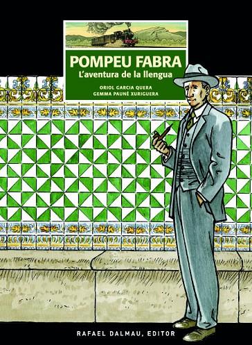 POMPEU FABRA : L'AVENTURA DE LA LLENGUA | 9788423208326 | GARCIA QUERA, ORIOL ; PAUNE XURIGUERA, GEMMA