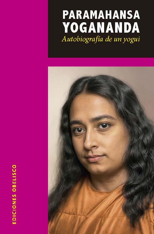 AUTOBIOGRAFÍA DE UN YOGUI | 9788411723404 | YOGANANDA, PARAMAHANSA