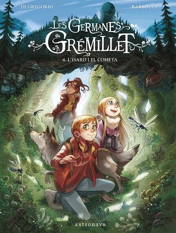 GERMANES GRÉMILLET 4 : L'ISARD I EL COMETA | 9788467967555 | GREGORIO, GIOVANNI DI ; BARBUCCI, ALESSANDRO