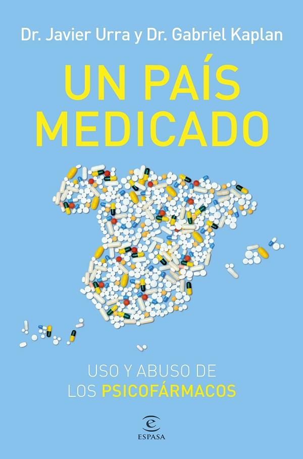 UN PAÍS MEDICADO | 9788467076851 | URRA, JAVIER ; KAPLAN, GABRIEL