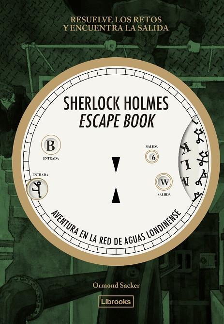 SHERLOCK HOLMES ESCAPE BOOK : AVENTURA EN LA RED DE AGUAS LONDINENSE | 9788412945409 | SACKER, ORMOND