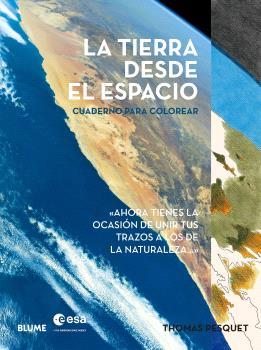 TIERRA DESDE EL ESPACIO : CUADERNO PARA COLOREAR | 9791387881375 | PESQUET, THOMAS