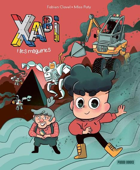 XABI I LES MÀQUINES | 9788410517295 | CLAVEL, FABIEN ; MISS PATY