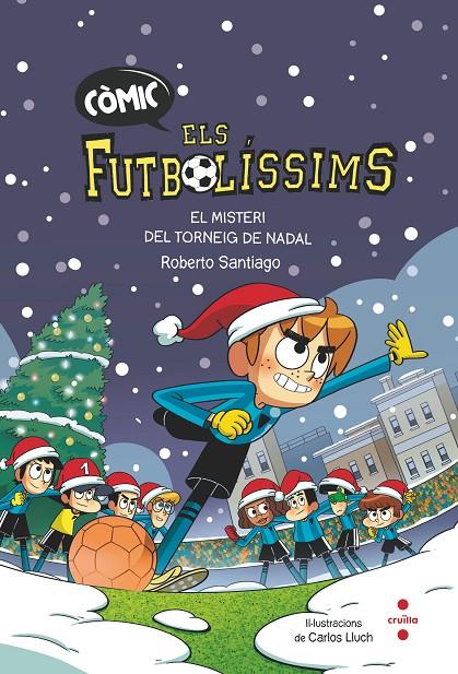 COMIC FUTBOLISSIMS 2 : MISTERI DEL TORNEIG DE NADAL, EL | 9788466156431 | SANTIAGO, ROBERTO ; LLUCH, CARLES