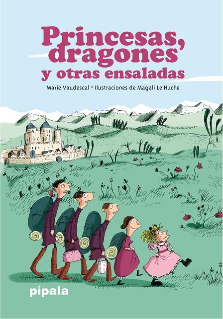 PRINCESAS, DRAGONES Y OTRAS ENSALADAS | 9788416287710 | VAUDESCAL, MARIE ; HUCHE, MAGALI LE