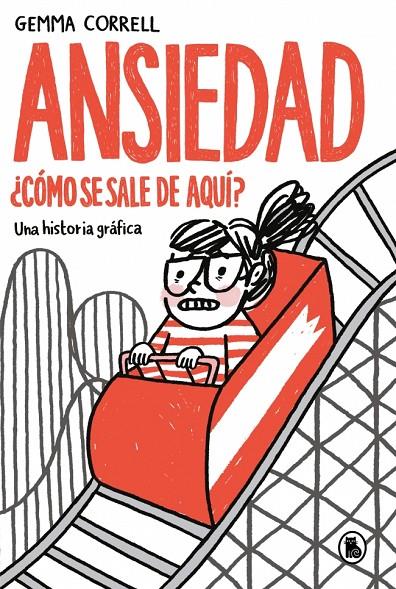 ANSIEDAD : ¿CÓMO SE SALE DE AQUÍ? | 9788402431967 | CORRELL, GEMMA