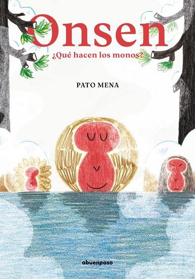 ONSEN : QUE HACEN LOS MONOS | 9788417555542 | MENA, PATO