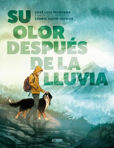 SU OLOR DESPUÉS DE LA LLUVIA | 9788410332515 | MUNUERA, JOSÉ LUIS ; SAPIN-DEFOUR, CÉDRIC
