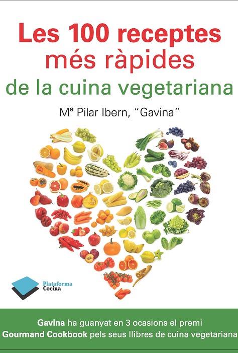 100 RECEPTES MES RAPIDES DE LA CUINA VEGETARIANA, LES | 9788415115915 | IBERN, M. PILAR