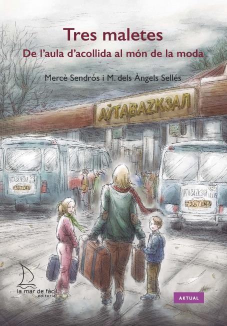 TRES MALETES DE L'AULA D'ACOLLIDA AL MON DE LA MODA | 9788412199123 | SENDROA, MERCE ; SELLES, M. DELA ANGELS