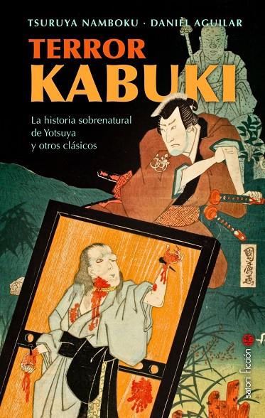 TERROR KABUKI | 9788419035622 | AGUILAR, DANIEL ; NAMBOKU IV, TSURUYA