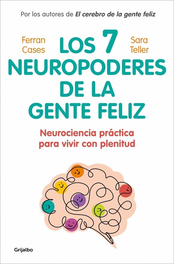 7 NEUROPODERES DE LA GENTE FELIZ, LOS | 9788425370571 | TELLER, DRA. SARA ; CASES, FERRAN