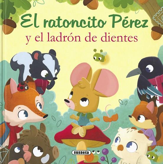 RATONCITO PÉREZ Y EL LADRÓN DE DIENTES, EL | 9788467793543 | FORERO, MARÍA