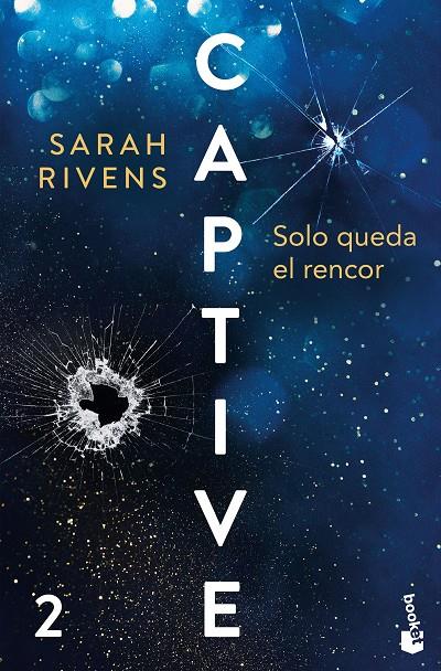 CAPTIVE 2 : SOLO QUEDA EL RENCOR | 9788427055452 | RIVENS, SARAH