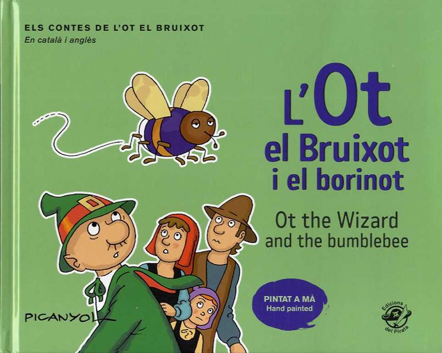 OT EL BRUIXOT I EL BORINOT, LA / OT THE WIZARD AND THE BUMBLEBEE | 9788417207489 | PICANYOL