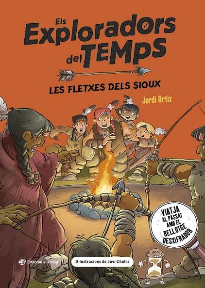 EXPLORADORS DEL TEMPS 5 : LES FLETXES DELS SIOUX | 9788419912350 | ORTIZ CASAS, JORDI ; CHALER, JAVI