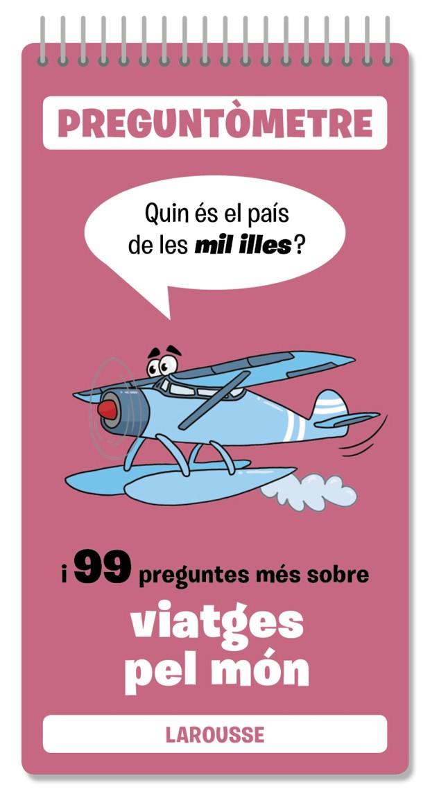 QUIN ÉS EL PAÍS DE LES MIL ILLES I 99 PREGUNTES MÉS SOBRE VIATGES PEL MÓN | 9791387520427