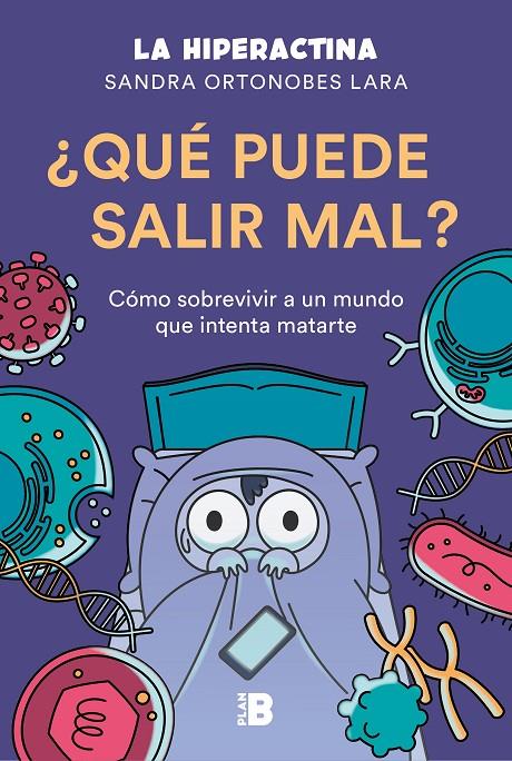 QUE PUEDE SALIR MAL ; LA HIPERACTINA | 9788417809492 | ORTONOBES LARA, SANDRA