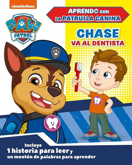 PAW PATROL : CHASE VA AL DENTISTA | 9788448854669 | NICKELODEON,