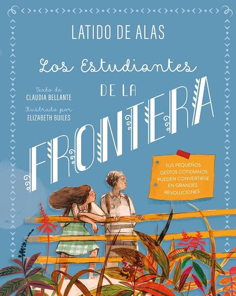 ESTUDIANTES DE LA FRONTERA, LOS | 9788468346717 | BELLANTE, CLAUDIA ; BUILES, ELIZABETH