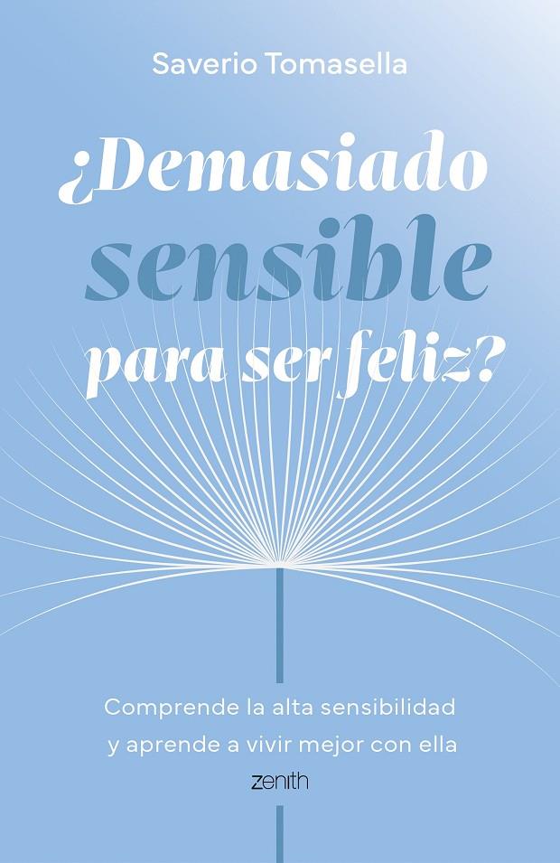 ¿DEMASIADO SENSIBLE PARA SER FELIZ? | 9788408321026 | TOMASELLA, SAVERIO