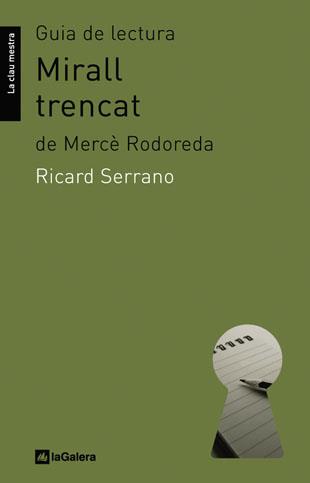GUIA DE LECTURA DE MIRALL TRENCAT DE MERCE RODORERA | 9788424632335 | SERRANO, RICARD