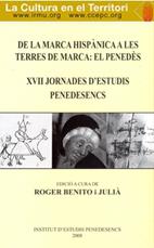 DE LA MARCA HISPANICA A LES TERRES DE MARCA : EL PENEDES | 9788486933913 | BENITO I JULIA, ROGER