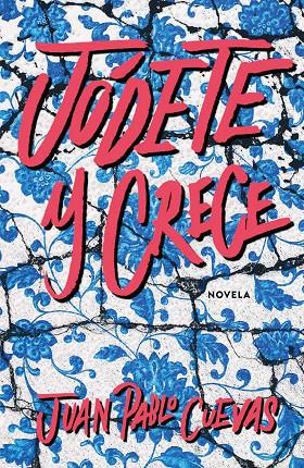 JODETE Y CRECE | 9788499987804 | CUEVAS, JUAN PABLO