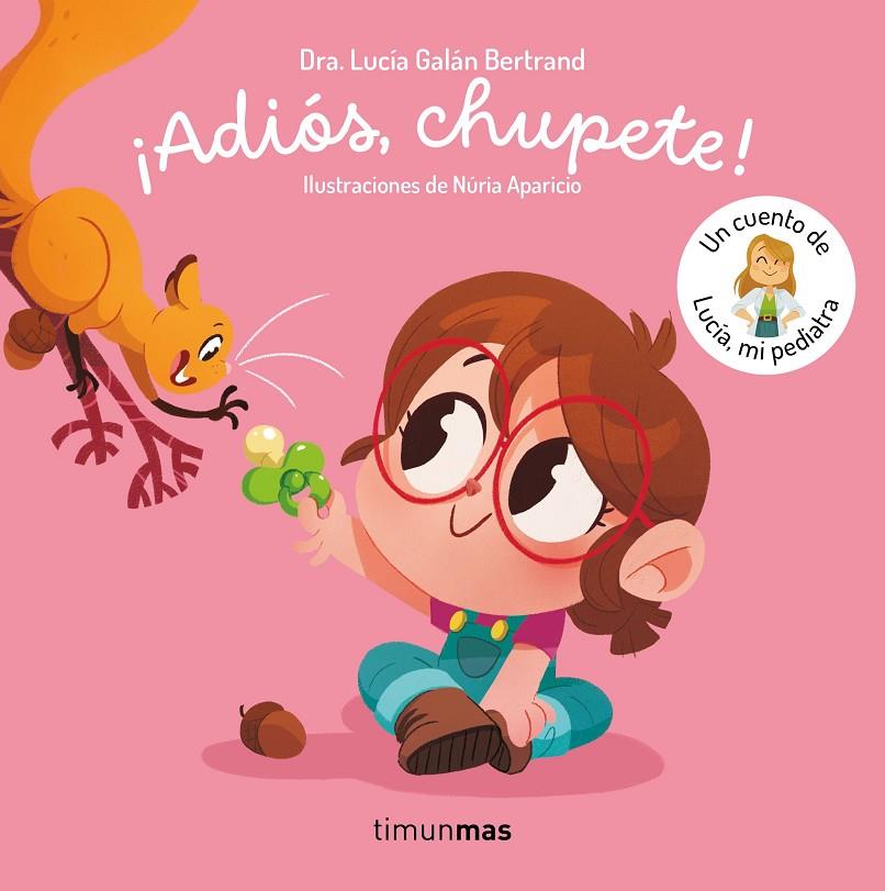 ¡ADIÓS, CHUPETE! | 9788408302377 | GALÁN BERTRAND, LUCÍA