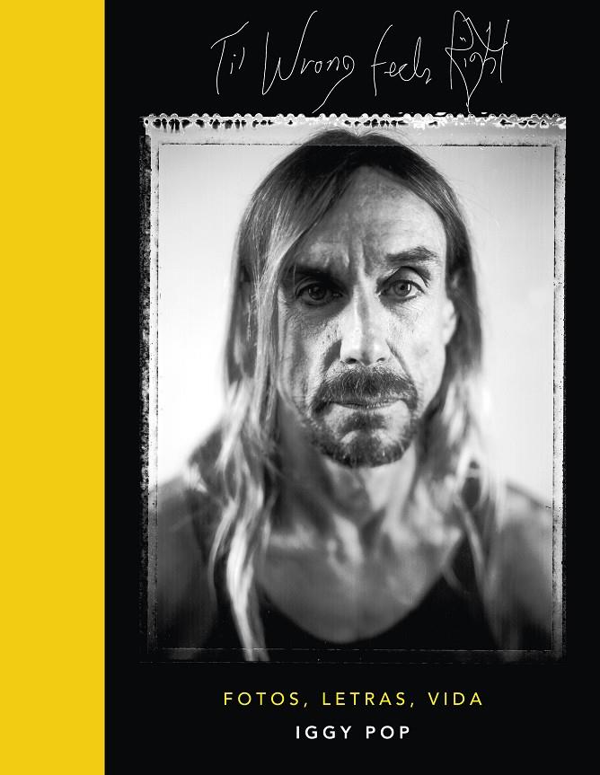 IGGY POP 'TIL WRONG FEELS RIGHT | 9788448026554 | POP, IGGY