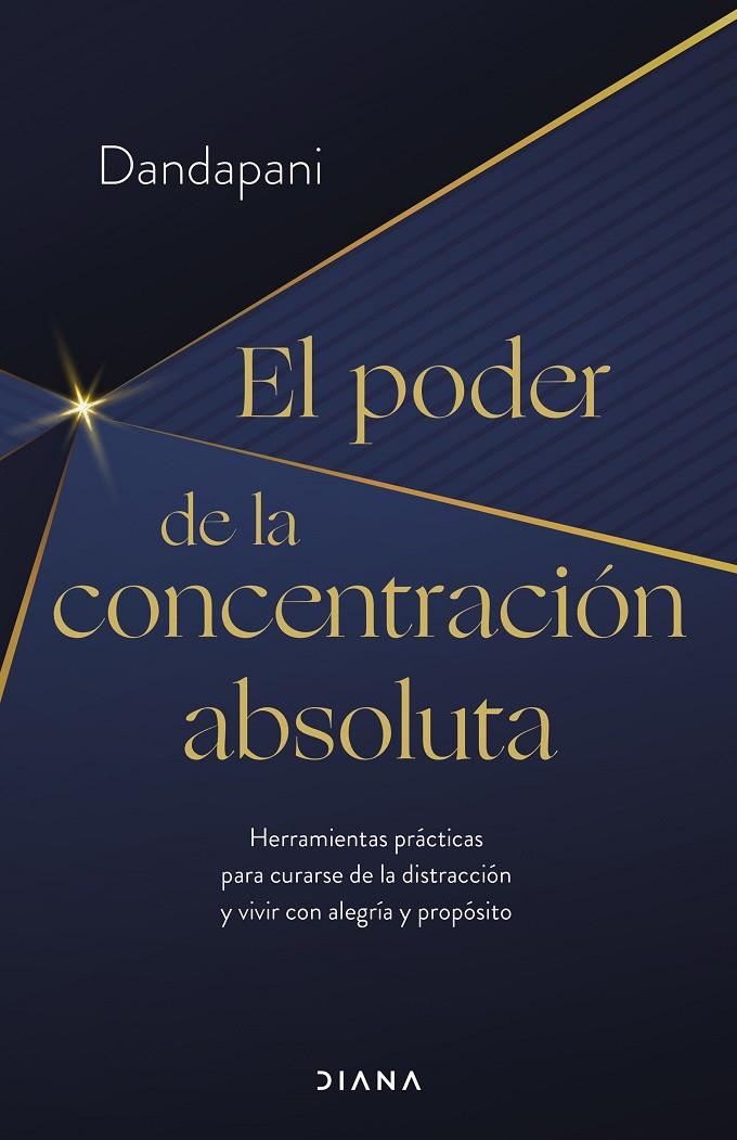 PODER DE LA CONCENTRACIÓN ABSOLUTA, EL | 9788411190954 | DANDAPANI