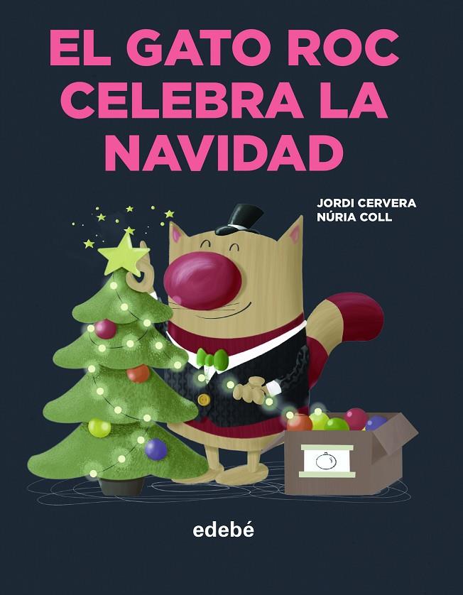 GATO ROC CELEBRA LA NAVIDAD, EL | 9788468356365 | CERVERA, JORDI ; COLL, NÚRIA