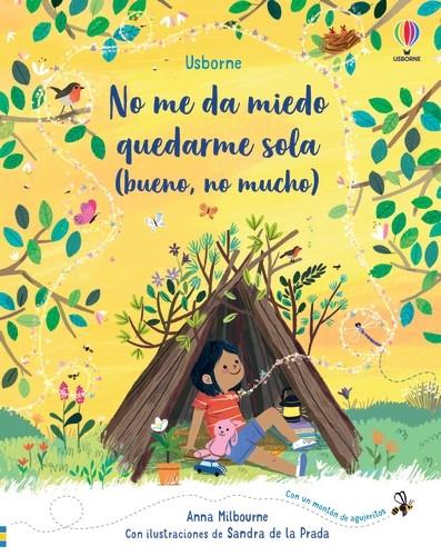NO ME DA MIEDO QUEDARME SOLA (BUENO, NO MUCHO) | 9781474993678 | MILBOURNE, ANNA ; PRADA, SANDRA DE LA