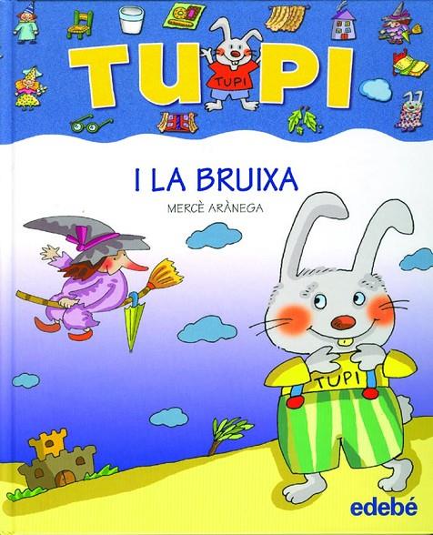 TUPI I LA BRUIXA (LLIGADA) | 9788423687046 | ARANEGA, MERCE