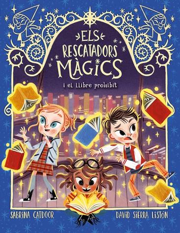 RESCATADORS MÀGICS 10 : EL LLIBRE PROHIBIT | 9788424670870 | CATDOOR, SABRINA ; SIERRA, DAVID