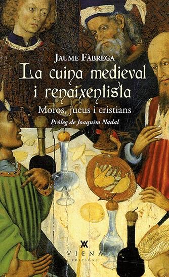 CUINA MEDIEVAL I RENAIXENTISTA, LA | 9788483309025 | FABREGA, JAUME