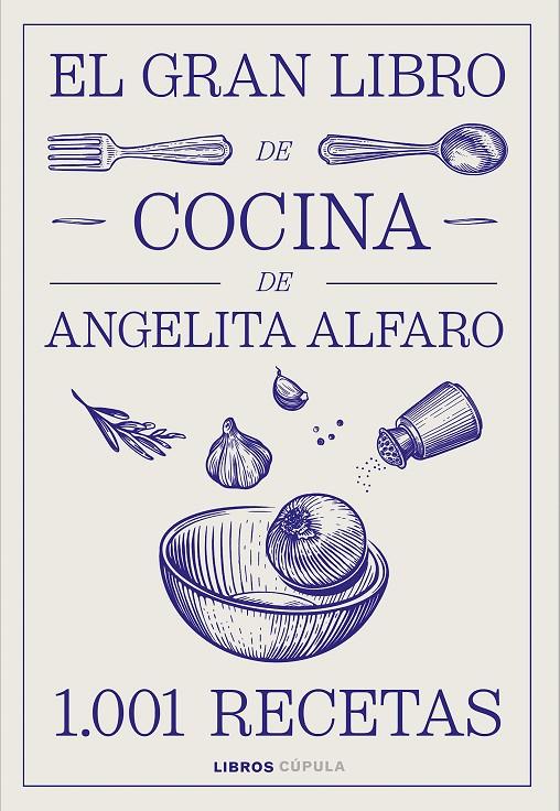 GRAN LIBRO DE COCINA DE ANGELITA ALFARO, EL | 9788448046934 | ALFARO VIDORRETA, ANGELITA