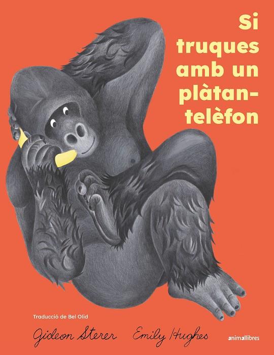SI TRUQUES AMB UN PLÀTAN-TELÈFON | 9791387847814 | STERER, GIDEON ; HUGHES, EMILY