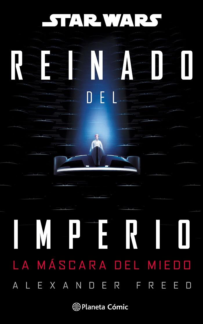 STAR WARS: REINADO DEL IMPERIO Nº 01: LA MÁSCARA DEL MIEDO (NOVELA) | 9791388100642 | FREED, ALEXANDER